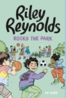 Riley Reynolds Rocks the Park - Book