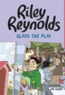 Riley Reynolds Slays the Play - Book
