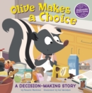 Olive Makes a Choice : A Decision-Making Story - Book
