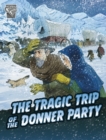 The Tragic Trip of the Donner Party - Book