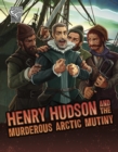 Henry Hudson and the Murderous Arctic Mutiny - Book