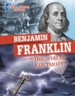 Benjamin Franklin and the Discovery of Electricity : Separating Fact from Fiction - Book