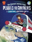 The Unusual Journey from Pebbles to Continents : A Graphic Novel About Earth's Land - Book