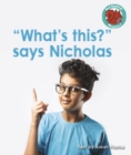 "What's this?" says Nicholas - Book
