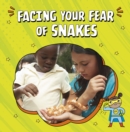 Facing Your Fear of Snakes - Book