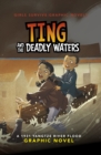 Ting and the Deadly Waters : A 1931 Yangtze River Flood Graphic Novel - Book