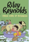 Riley Reynolds Takes Care of Business - Book