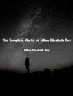 The Complete Works of Lillian Elizabeth Roy - eBook