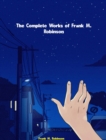 The Complete Works of Frank M. Robinson - eBook