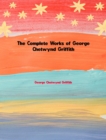 The Complete Works of George Chetwynd Griffith - eBook