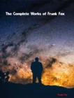 The Complete Works of Frank Fox - eBook
