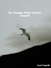 The Complete Works of Israel Zangwill - eBook