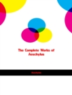 The Complete Works of AEschylus - eBook