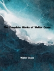 The Complete Works of Walter Crane - eBook