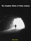 The Complete Works of Helen Jackson - eBook