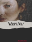 The Complete Works of Elizabeth Von Arnim - eBook