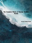 The Complete Works of George Madden Martin - eBook