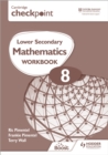 Cambridge Checkpoint Lower Secondary Mathematics Workbook 8 : Second Edition - Book