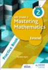 Key Stage 3 Mastering Mathematics Extend Practice Book 2 - Book
