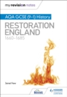 My Revision Notes: AQA GCSE (9-1) History: Restoration England, 1660-1685 - Book