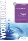 Cambridge IGCSE™ Physics Practical Skills Workbook - Book