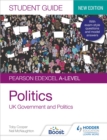 Pearson Edexcel A-level Politics Student Guide 1: UK Government and Politics (new edition) - eBook