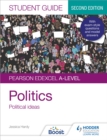 Pearson Edexcel A-level Politics Student Guide 3: Political Ideas Second Edition - Book