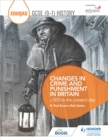Eduqas GCSE (9-1) History Changes in Crime and Punishment in Britain c.500 to the present day - eBook