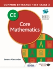 Common Entrance 13+ Core Mathematics for ISEB CE and KS3 - eBook