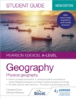 Pearson Edexcel A-level Geography Student Guide 1: Physical Geography - Book
