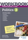 Pearson Edexcel A-level Politics Workbook 3: Political Ideas - Book