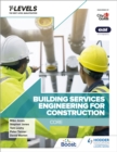 Building Services Engineering for Construction T Level: Core - Book