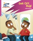 Reading Planet: Rocket Phonics   Target Practice   Get Off, Bug!   Pink B - eBook