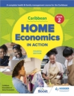 Caribbean Home Economics in Action Book 2 Fourth Edition : A complete health & family management course for the Caribbean - Book