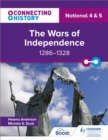 Connecting History: National 4 & 5 The Wars of Independence, 1286 1328 - eBook