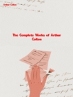 The Complete Works of Arthur Colton - eBook