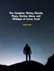 The Complete Works, Novels, Plays, Stories, Ideas, and Writings of Leroy Scott - eBook