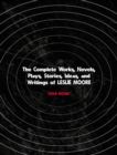 The Complete Works, Novels, Plays, Stories, Ideas, and Writings of LESLIE MOORE - eBook