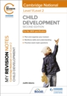 My Revision Notes: Level 1/Level 2 Cambridge National in Child Development: Second Edition - Book