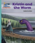 Reading Planet - Kristin and the Worm - Turquoise: Galaxy - Book