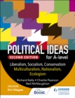 Political ideas for A Level: Liberalism, Socialism, Conservatism, Multiculturalism, Nationalism, Ecologism 2nd Edition - eBook