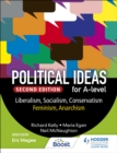 Political ideas for A Level: Liberalism, Socialism, Conservatism, Feminism, Anarchism 2nd Edition - Book