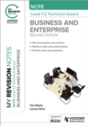 My Revision Notes: NCFE Level 1/2 Technical Award in Business and Enterprise Second Edition - Book