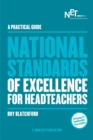 A Practical Guide: The National Standards of Excellence for Headteachers - eBook