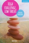 High Challenge, Low Threat: How the Best Leaders Find the Balance - eBook
