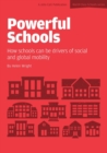 Powerful Schools: Schools as drivers of social and global mobility - eBook