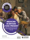 Engaging with Pearson Edexcel GCSE (9–1) History: Medicine in Britain, c1250–present and The British sector of the Western Front, 1914–18 - Book
