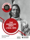 Engaging with Pearson Edexcel GCSE (9–1) History: The American West, c.1835–c.1895 - Book