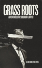 Grass Roots : Adventures of a Suburban Lawyer - Book