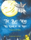 The Bat Who Was Afraid Of The Night - Book
